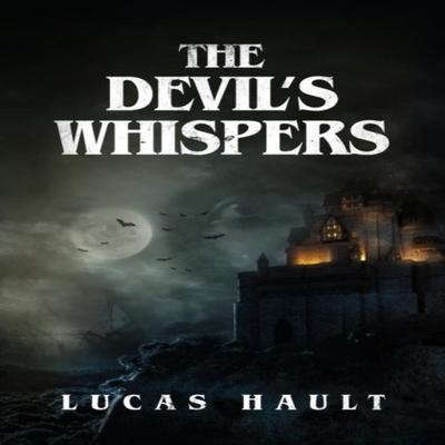 The Devils Whispers by Lucas Hault Paperback Book 9781631611742