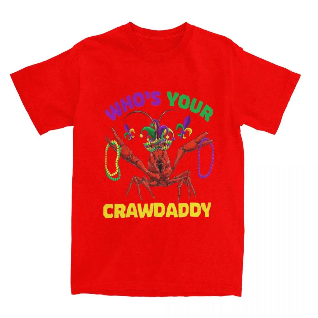 Casual 2024 Whos Your Crawdaddy Crawfish Mardi Gras Outfit T-Shirts for Men Women Pure Tees Shirt Adult Clothes
