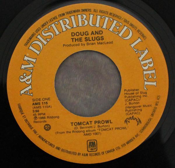 7inch Record DOUG  THE SLUGS  Tomcat Prowl  Must Be The Rain AMS115 AM Distributed 1988 Canada Rock Used