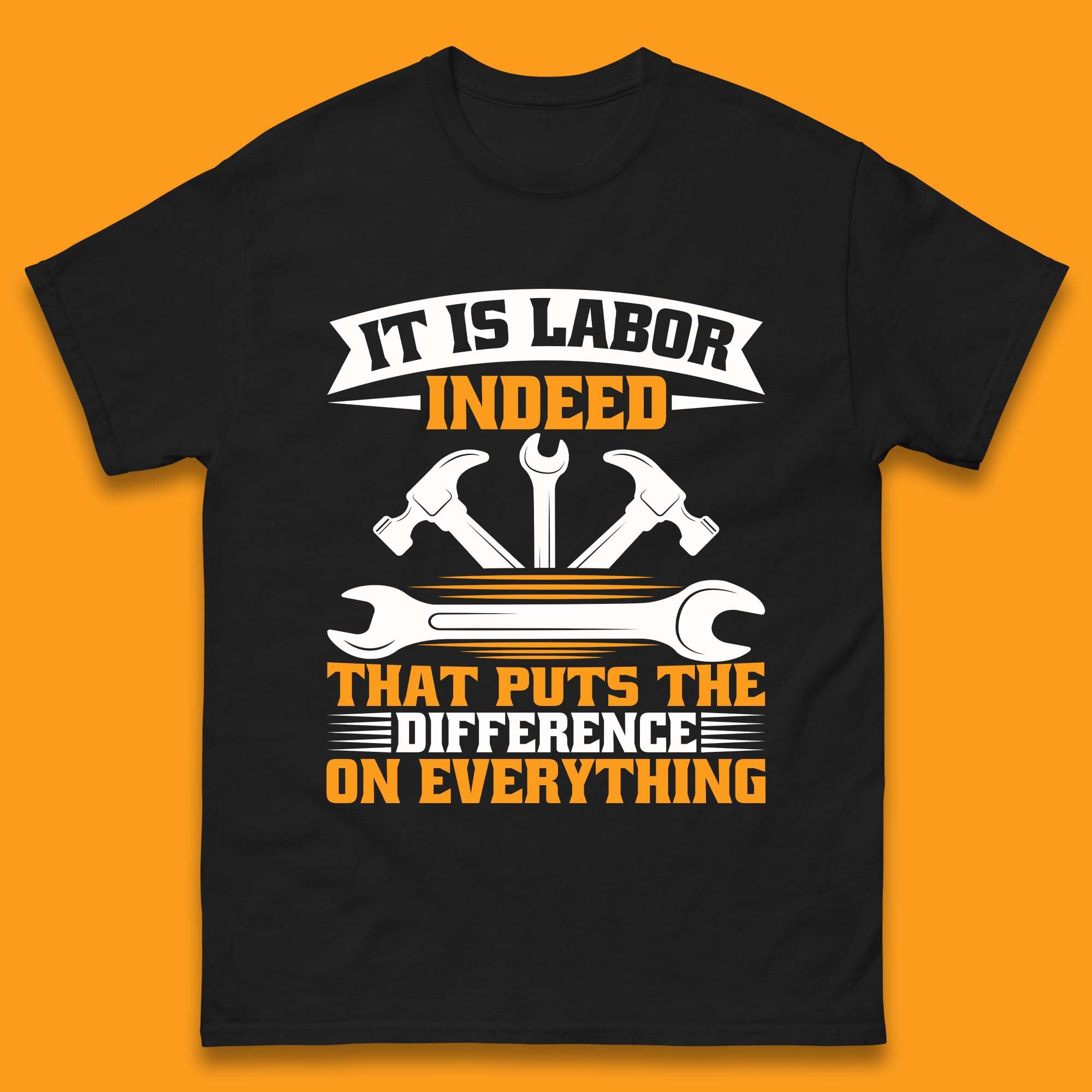 It Is Labor Indeed Mens T-Shirt Womens Tops Tees S