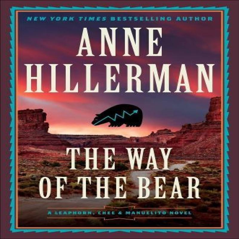 The Way of the Bear by Anne Hillerman Hardback Book 9780062908391