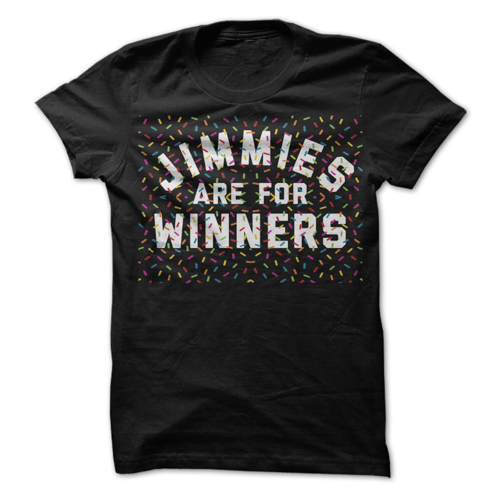 Jimmies Are For Winners - Philadelphia T-Shirt Design - Black T-shirt with Multi-Color Print 4XL