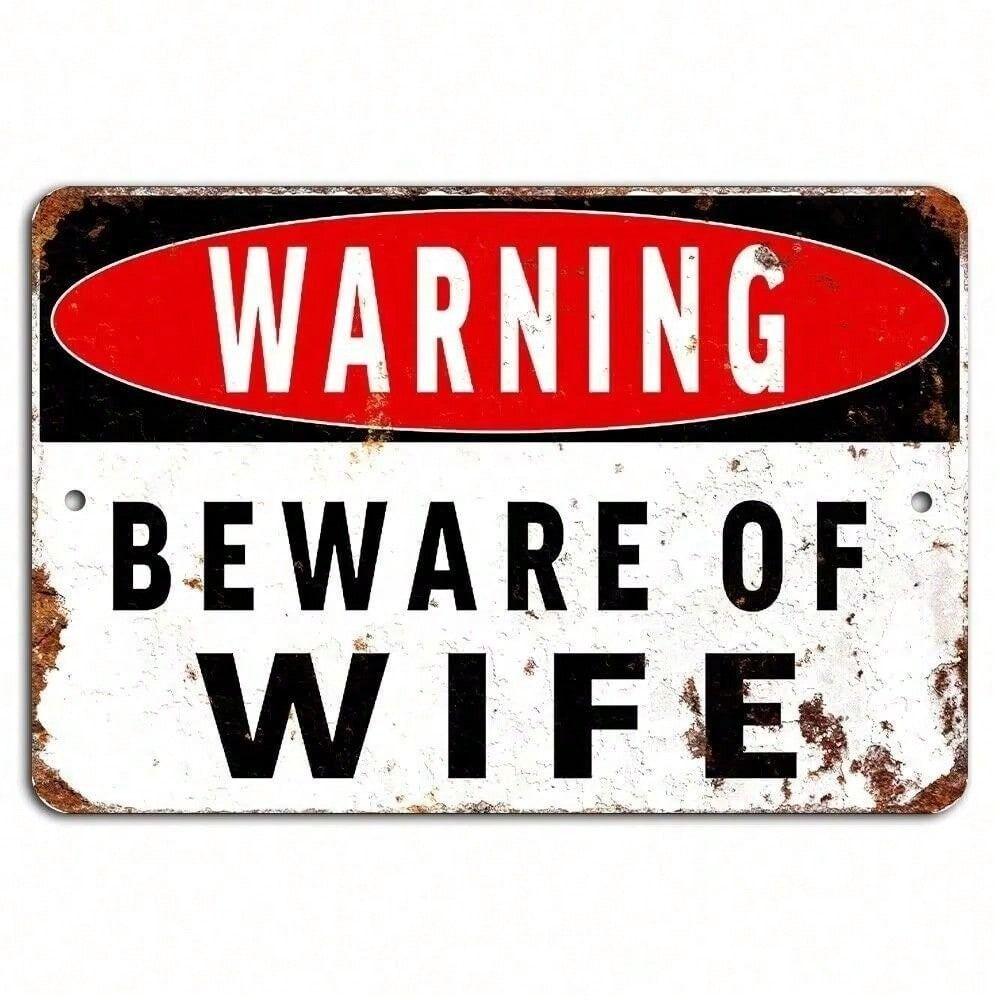 

Metal Wall Art Beware Of Wife Funny Sign For Home Bar Garage Decor