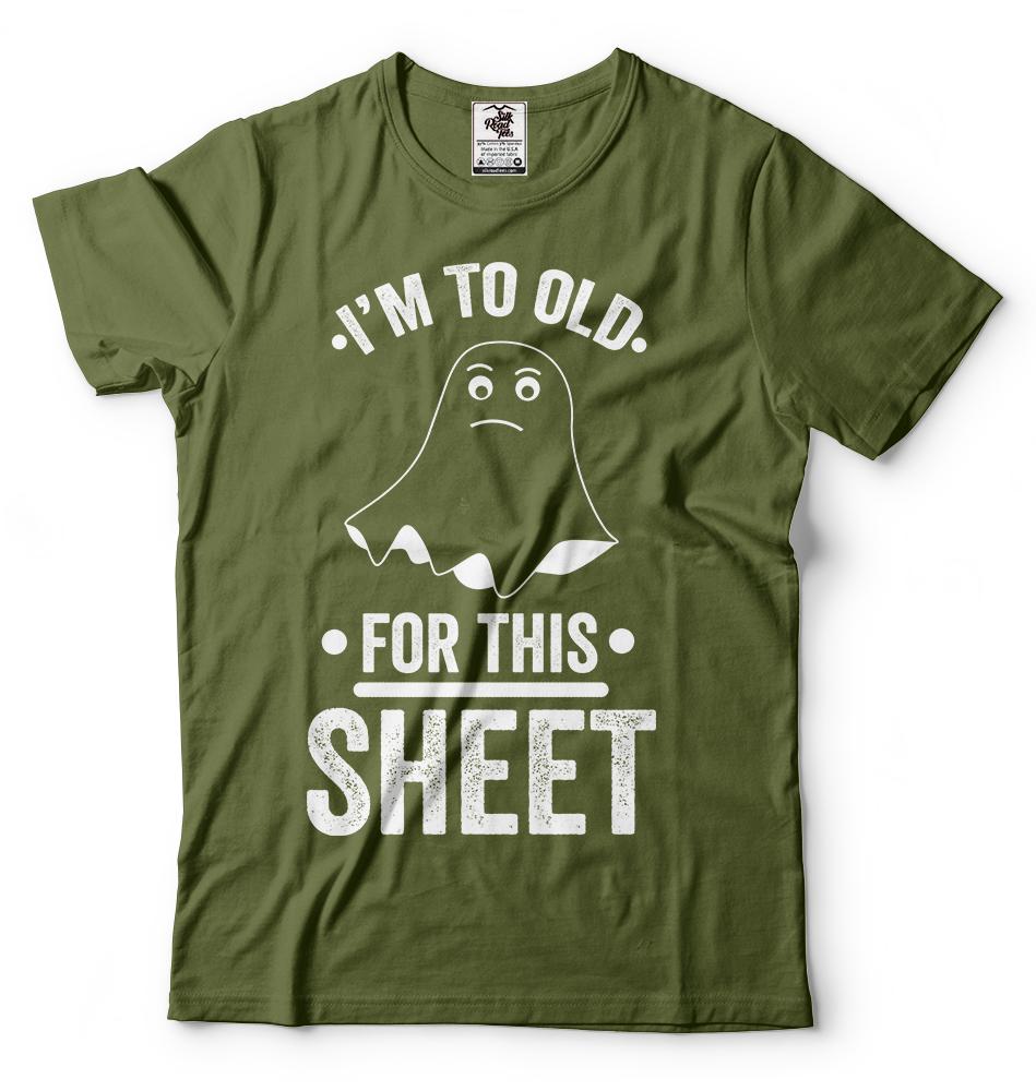 Halloween Costume Adult To Old For This Sheet Funny Ghost Halloween Costume Tee
