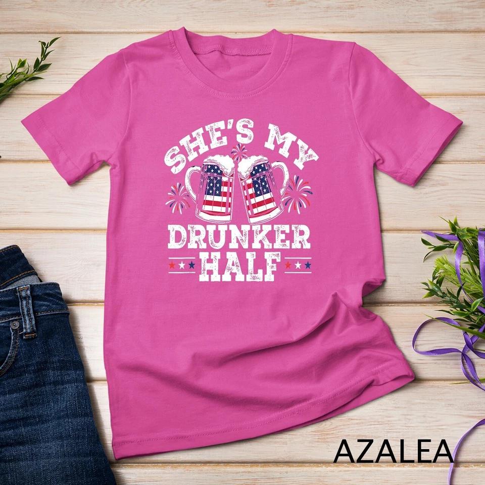 She s My Drunker Half Funny Beer Couple Matching 4th Of July Unisex T-shirt S
