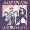7inch Record AFTER THE FIRE  Life In The City SCBS8057 CBS 1979 UK Rock Used