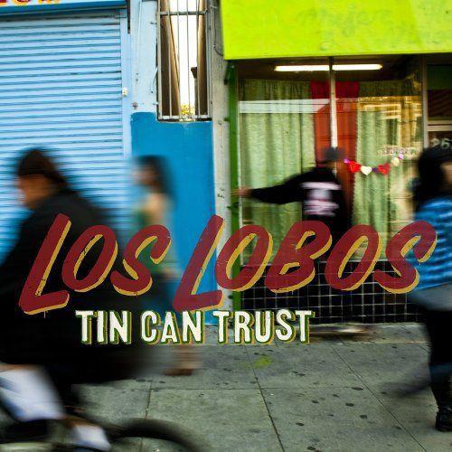 

CD LOS LOBOS Tin Can Trust 82666312110 Shout Factory 2010 Россия Рок Б/у