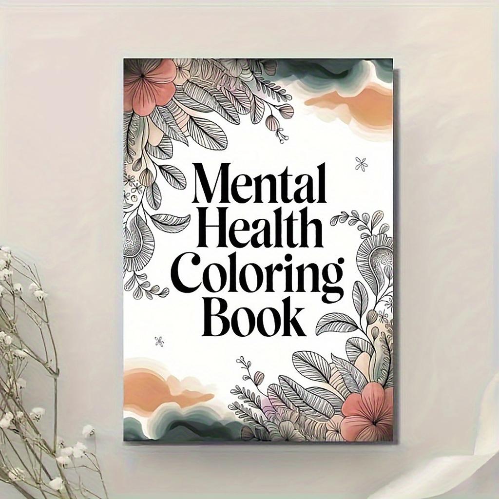 Mental Health Inspirational Coloring Book With Motivational Quotes For Stress Relief And Relaxation