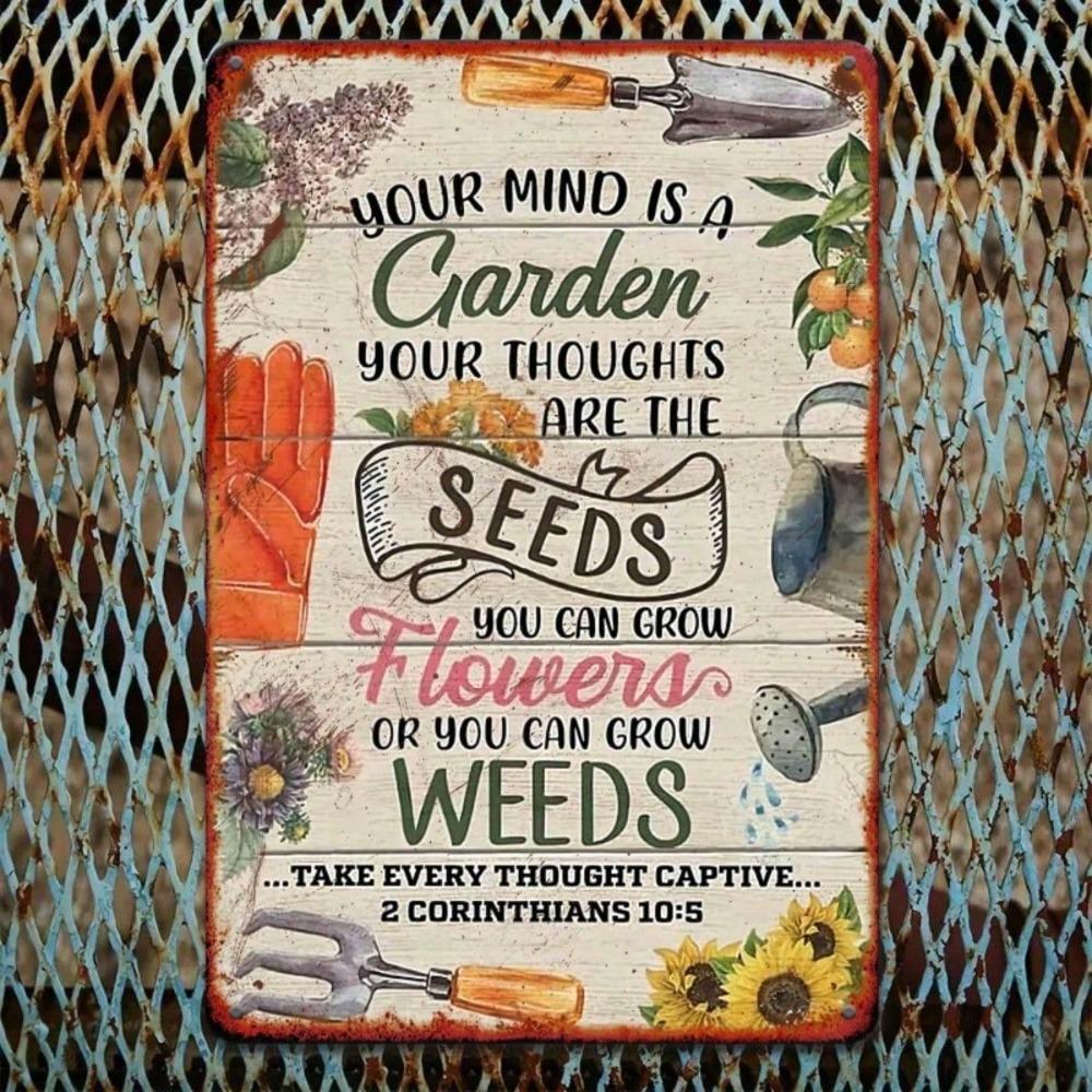 Vintage Your Mind is a Garden 8x12 Metal Sign, Inspirational Biblical Quote Iron Wall Plaque, Colorful Garden Art Decor