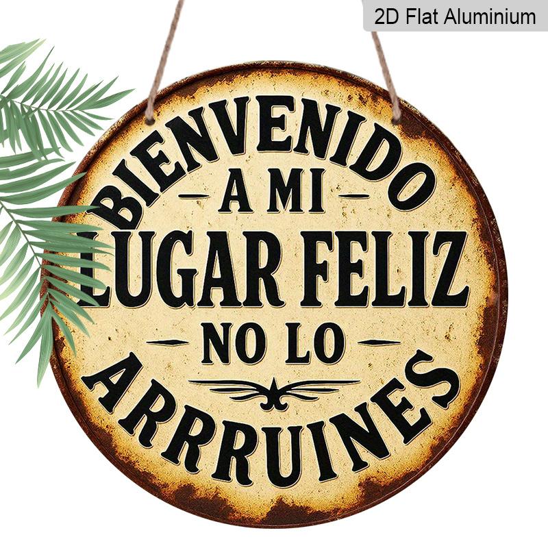 

2D Flat - [2D Plane] A Retro Decorative Sign, Size 7.87X7.87 Inches, Using a Round Aluminum Plaque, Written in Spanish, The Content Is: Welcome to 1pc