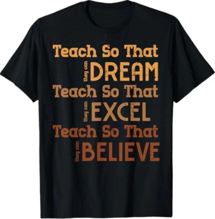 Black History Teach So They Can Dream Teacher Women Men T-Shirt M