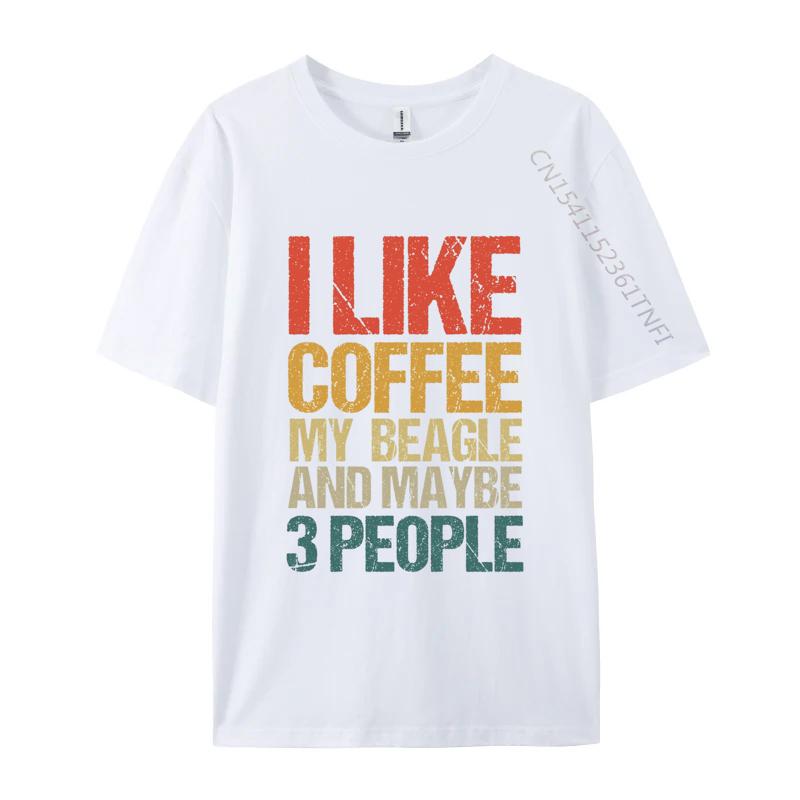 

I Like Coffee My Beagle And Maybe 3 People TShirt Text Print Tshirt Funny Letter Joke Tshirts Streetwear S