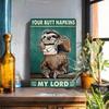 1PC Tin Sign Sloth With Toilet Paper - Funny Bathroom/Animal Lovers Wall Art, Your Butt Napkins My Lord, 8x12 Inches/20x30 Cm