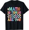 Mathe ist hart, aber du bist es auch Zurück zur Schule Mathematiklehrer T-Shirt