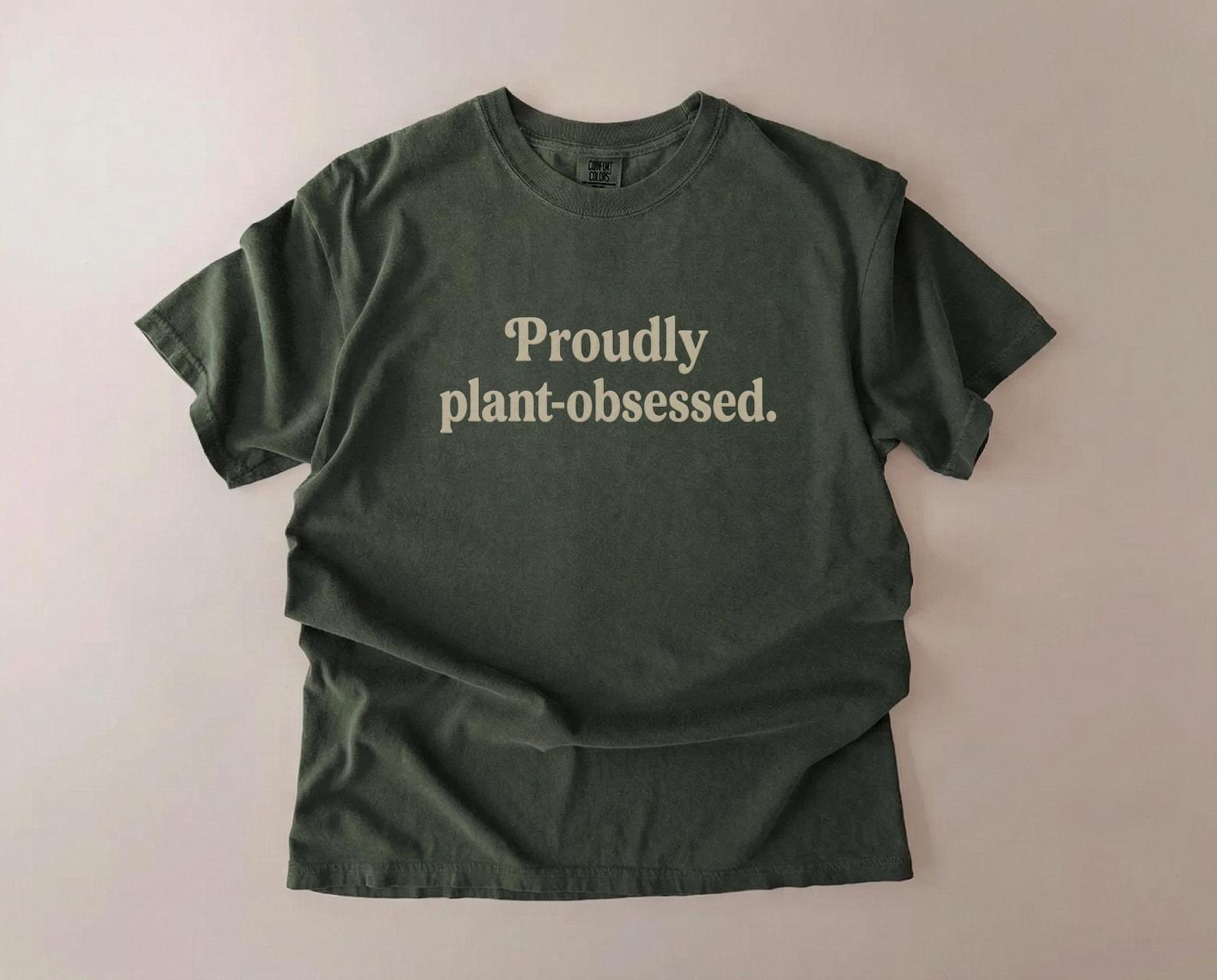 Proudly Plant Obsessed Shirt, Plant Lover Gift, Unisex Comfort Colors Tee, Funny Plant T shirt, Gardening Shirt, Plant Mom Tee, Botanical Tee L