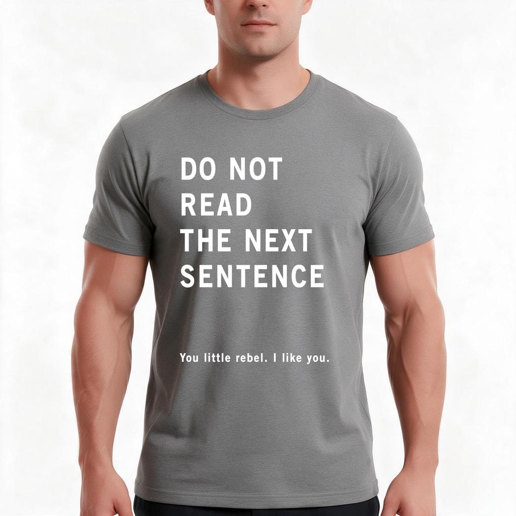 Do Not Read The Next Sentence Tshirt Summer Casual Cotton Tee Oversized Streetwear Tops Vintage Graphic Print 100 Cotton