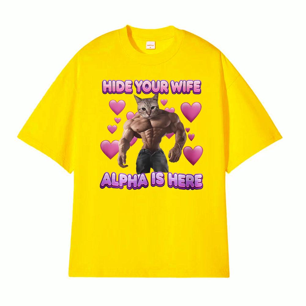 Versteck deine Frau Alpha ist da Katze Lustiges T-Shirt Herren Damen Mode Kurzarm T-Shirt Tops Lässig 100% Baumwolle Übergroße T-Shirts