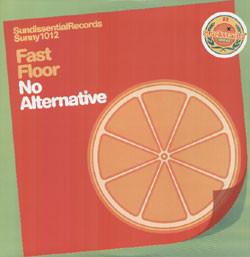 

12inch Record FAST FLOOR - No Alternative SUNNY1012 Sundissential 2002 UK Dance & Electronica Used