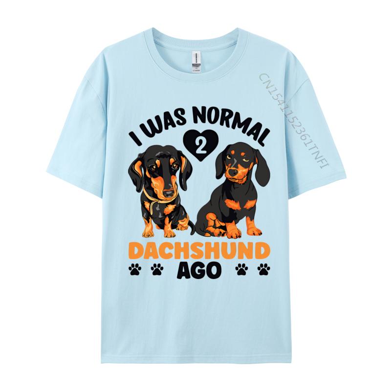 I Was Normal 2 Dachshund Ago Funny Quote Tshirt Top Tshirts Family Retro Men Tops Shirt Printing Black Graphic Tees