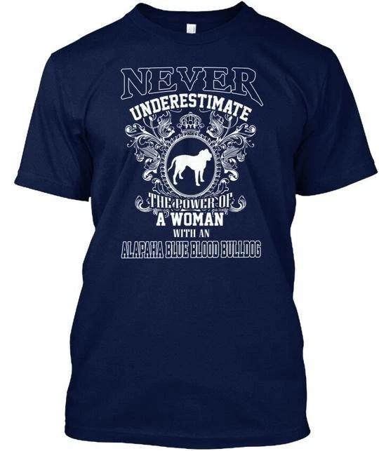 

Alapaha Blue Blood Bulldog Gift Never Underestimate T shirt Made In USA S To 5XL XL