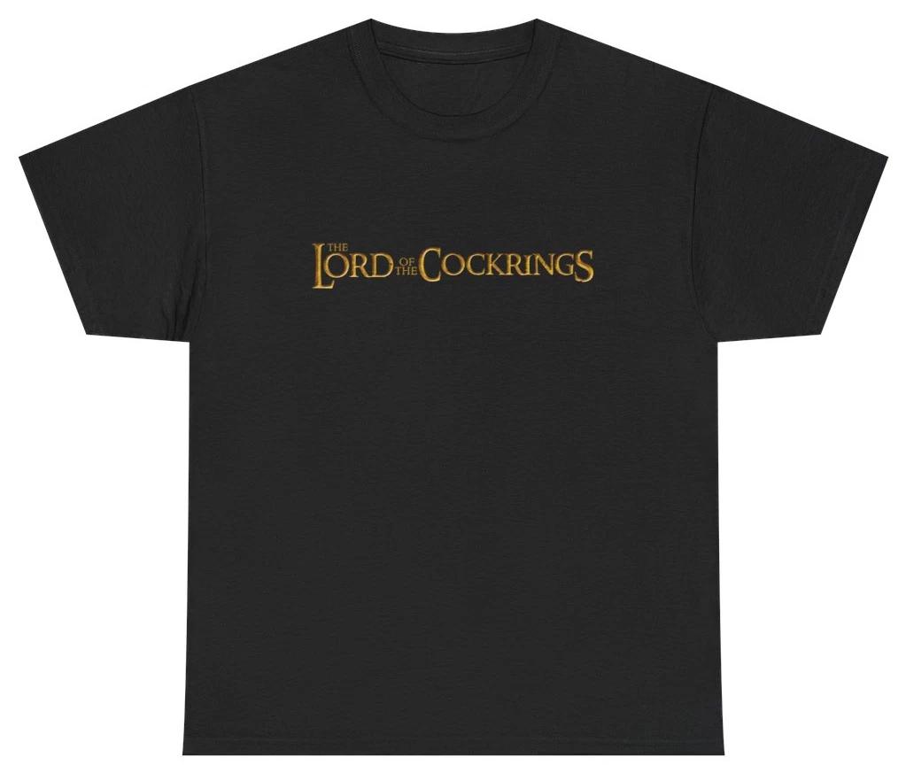 Lord Of The CockRings Tee T Shirt Funny Sarcastic Humor Tee S