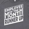 Employee of the Month Runner Up Shirt, Employee Shirts, Coworker Gifts, Employee Gifts, Funny Work Company Shirts