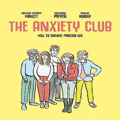 The Anxiety Club by Catherine Meyer Paperback Book 9781914224218