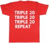Triple 20 Repeat Darts Unisexs Unisexs Ladies Tee TShirt