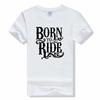 Novelty Born to Ride Forced to Work T-Shirt BORN TO RIDE Skull short sleeved  Breathable t shirt