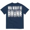 Black You Might Be Drunk Visual Blurriness Graphic Tee Cotton Unisexs Unisexs Tshirt Vintage Streetwear