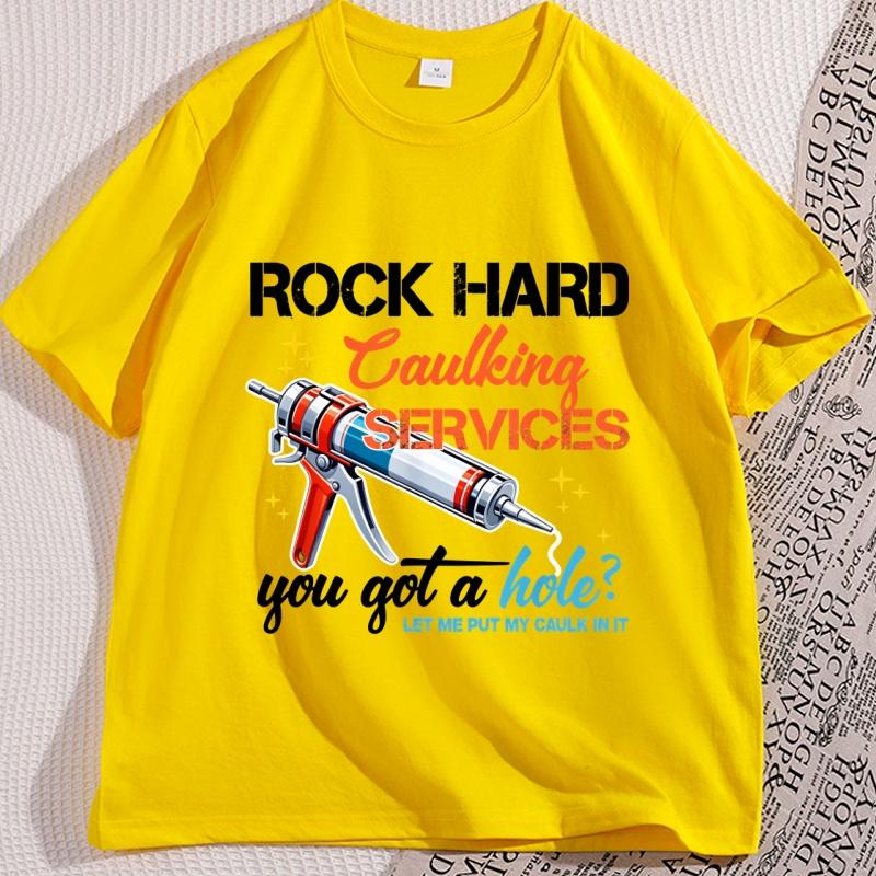 Rock Hard Caulking Service Graphic T Shirts Funny Joke TShirt Mens Fashion Saying Tee Y2k Tops Loose Comfortable Streetwear