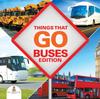 The Things That Go - Buses Edition Book