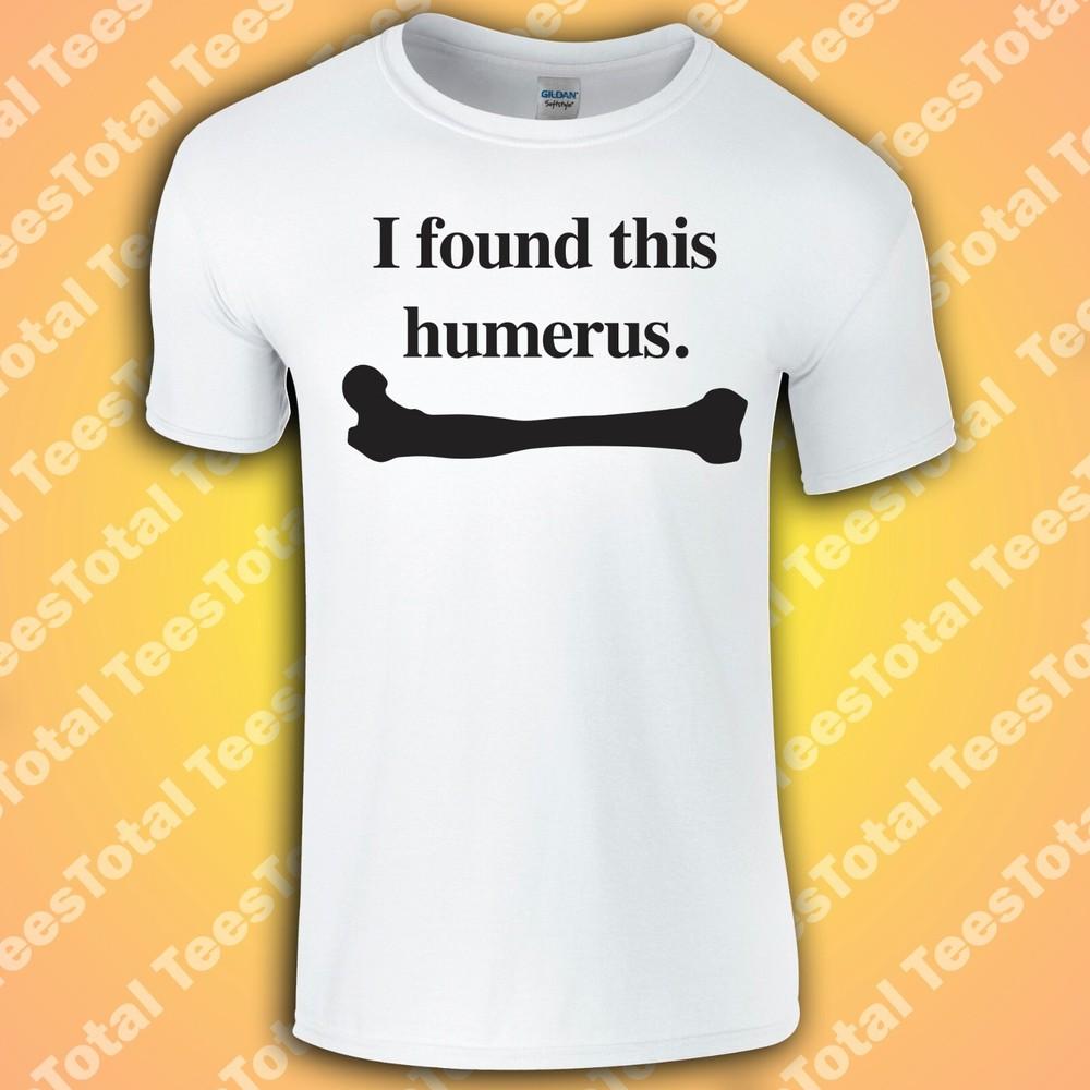 I Found This Humerus T-Shirt | Funny | Novelty | Dad | Joke |