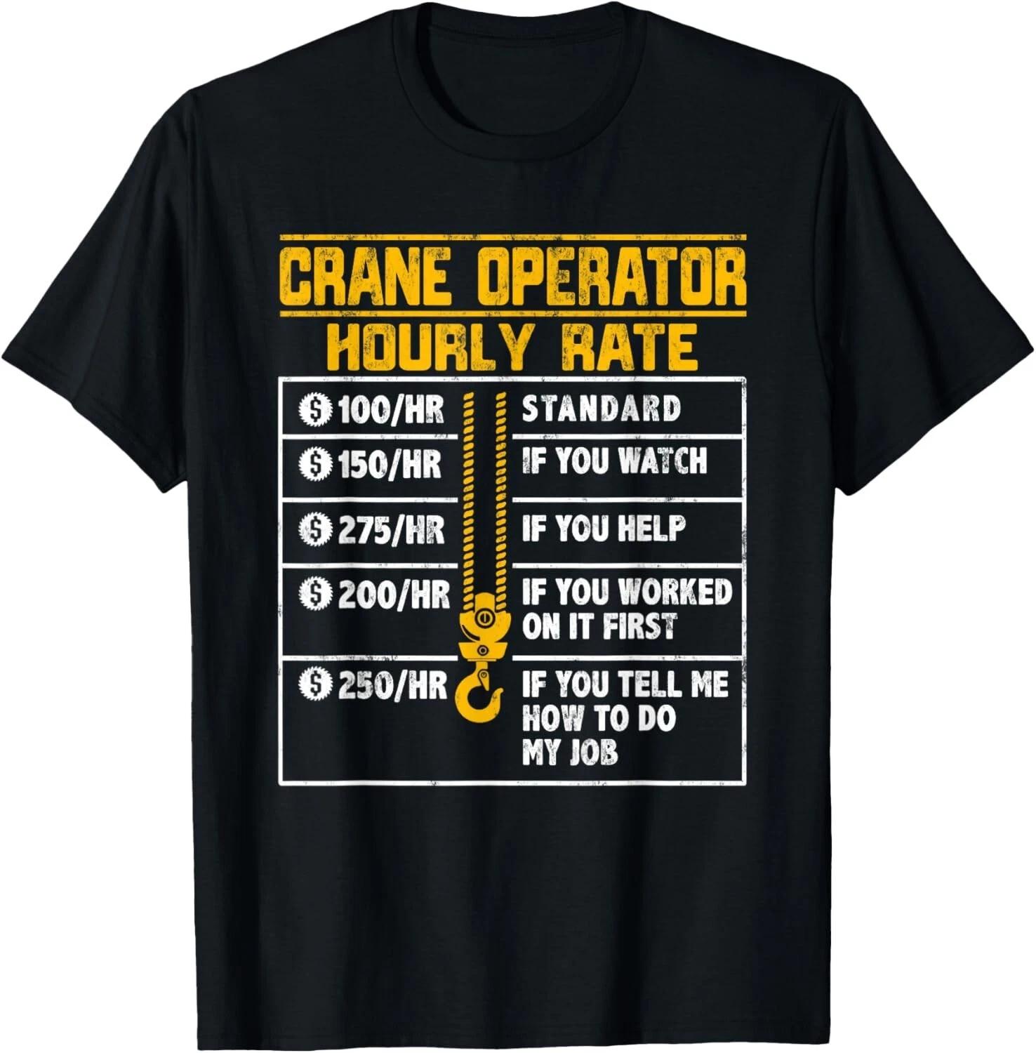 

Crane Operator Funny Hourly Rate Tee Gift Unisex T-Shirt M