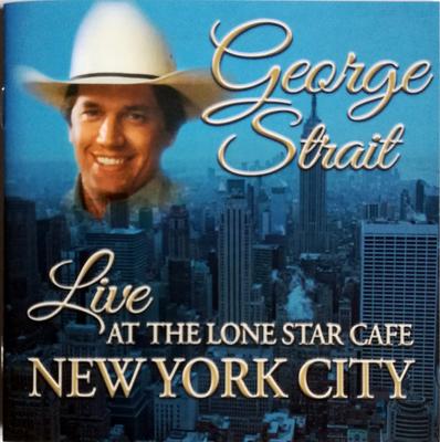 CD GEORGE STRAIT  Live At The Lone Star Cafe New York HSCD1021 HOTSPUR 2015 US Country Used
