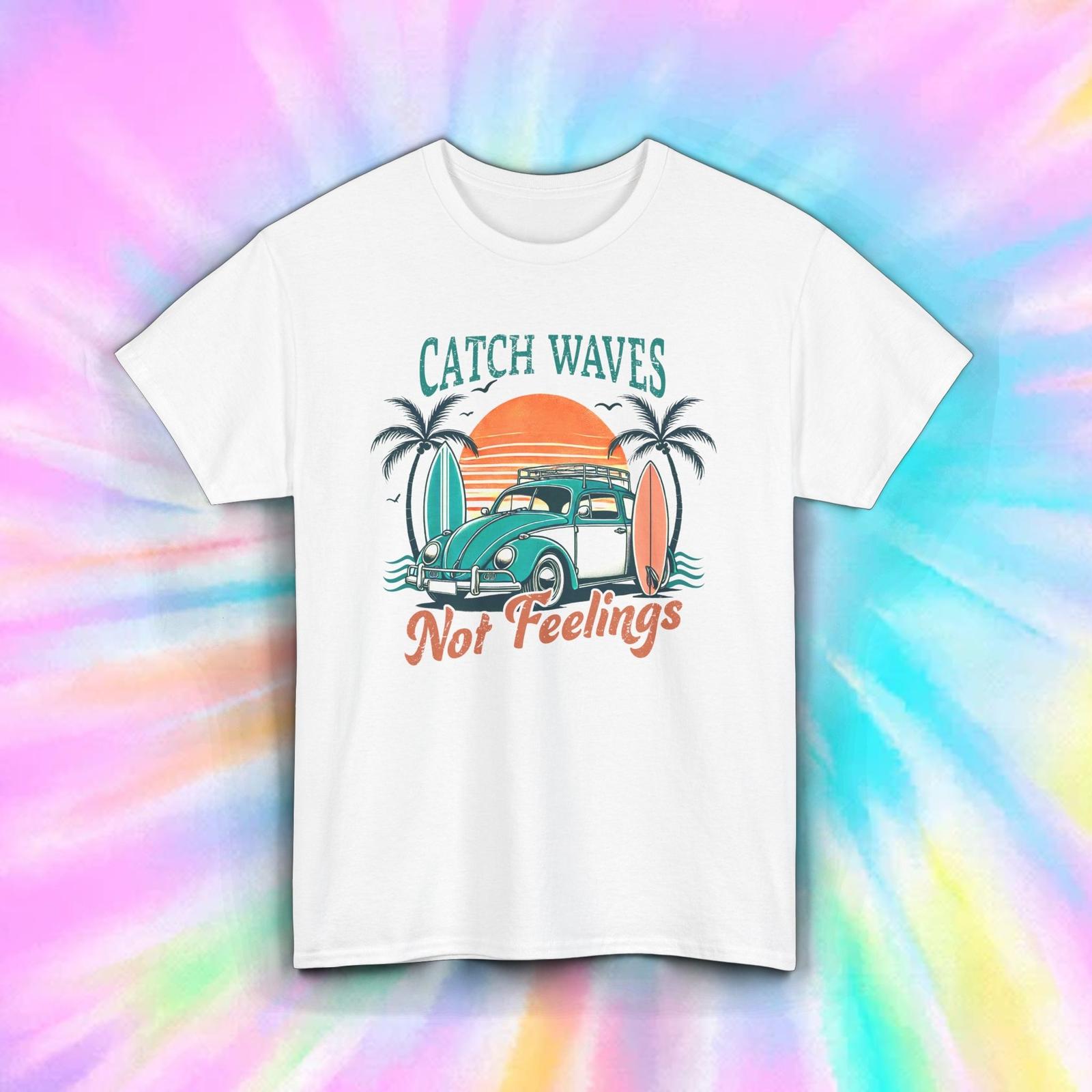 Catch Waves Not Feelings Shirt Surf Beach Retro Car Summer Tee S-5XL 3XL