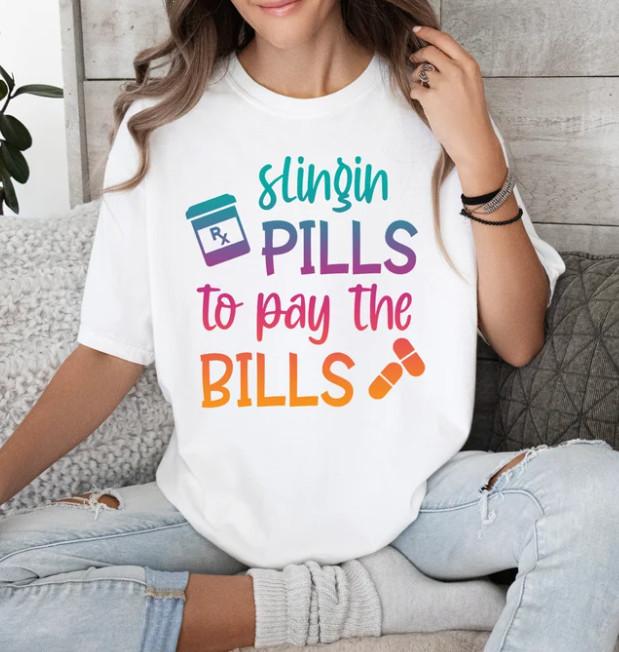 

New T-Shirt Slingin Pills To Pay The Bills Shirt - Gift Ideas For Pharmacist - P 4XL