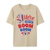 Here For The Boom Boom Tshirt Crazy Short Sleeve Newest Round Neck 100 Cotton Tops Tees Normal T Shirt Gift Idea Father Day