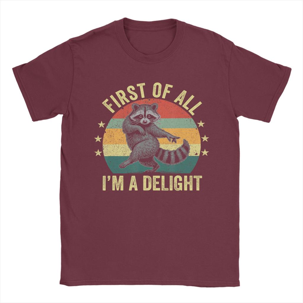 First of All I'm a Delight Sarcastic Raccoon Trash Animal T Shirt Unisex Cotton T-Shirt Crewneck Tee Shirt Short Sleeve Clothes