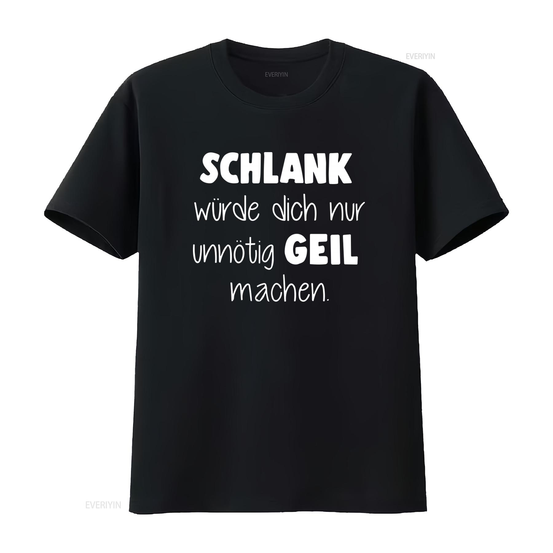 

Mens Slim Fit T Shirt SCHLANK würde dich nur unnötig GEIL machen Fun Moonworks vintage Washed Unisex Stretched homme Versatile 4XL