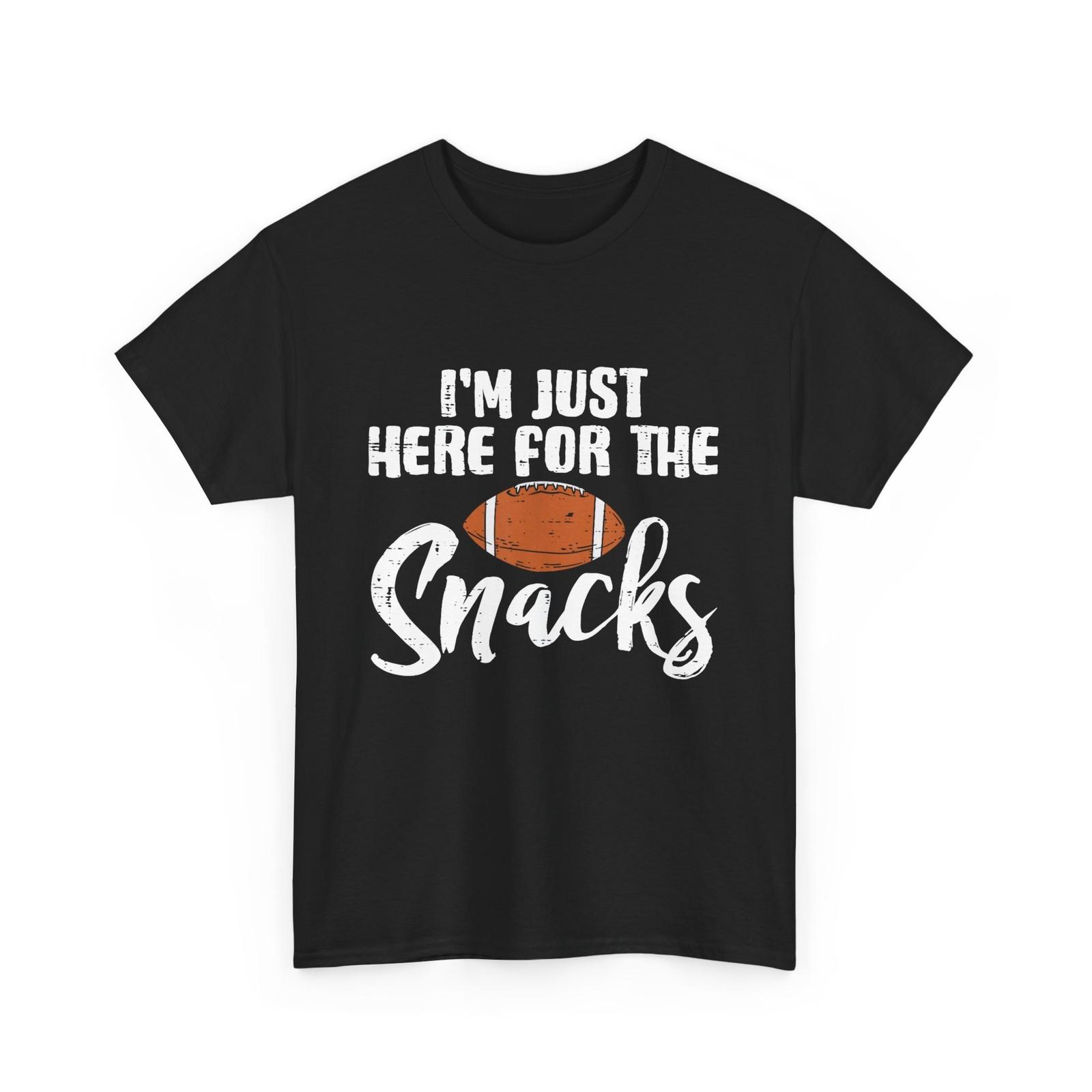 I m Just Here for the Snacks Football Sports Lovers Men Shirt XL