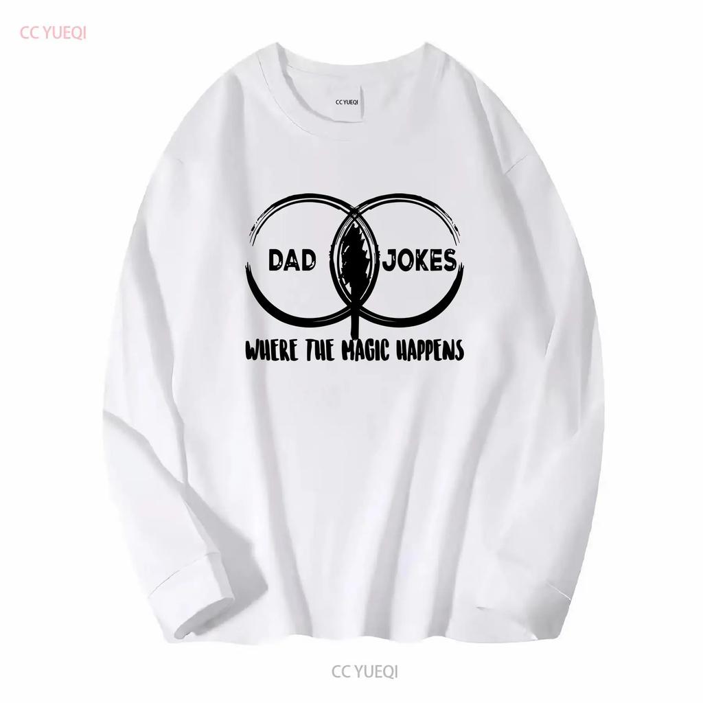 Dad Jokes Venn Diagram Where Magic Happens T Shirt Fathers Day Men long or short sleeves vintage Washed Casual Versatile Unisex