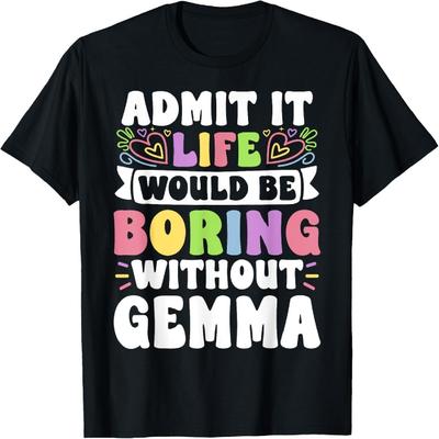 Gemma Personalized Name Funny Saying First Name Family T-Shirt
