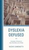 The Dyslexia Defused : Reading Struggles and Reading Solutions Book