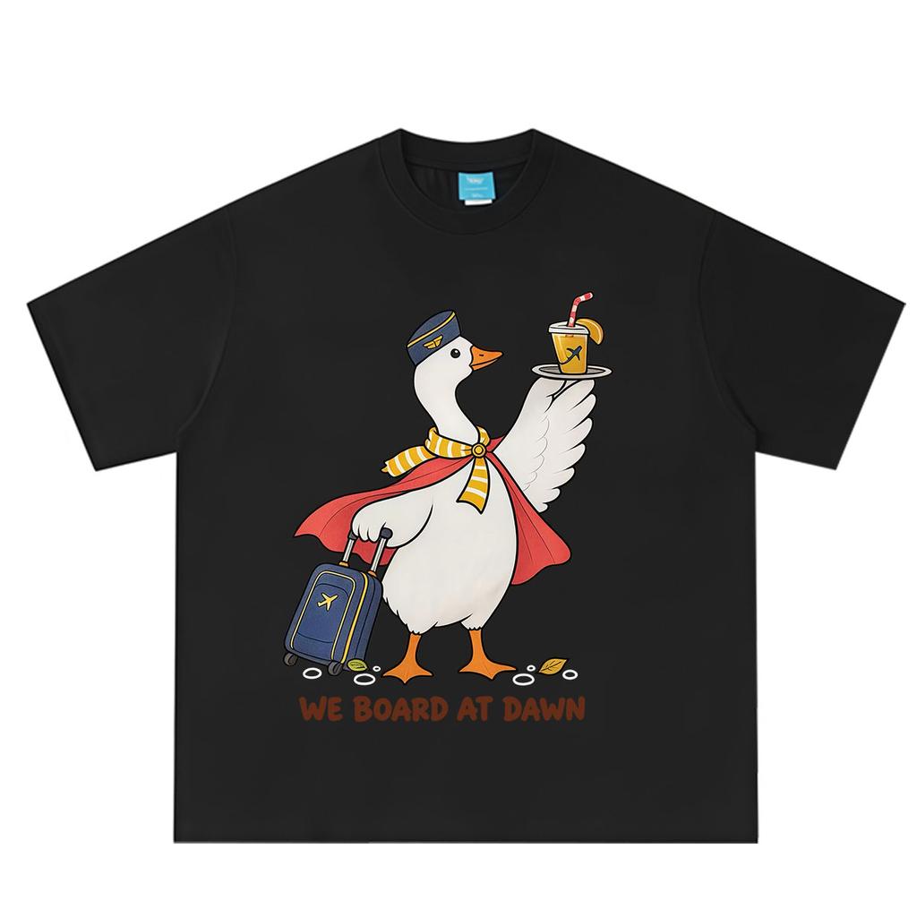 We Board At Dawn Funny Goose Print T Shirt Unisex Unisex Loose Casual Tshirt Summer Shortsleeved Fashion Cotton Tshirt Streetwear