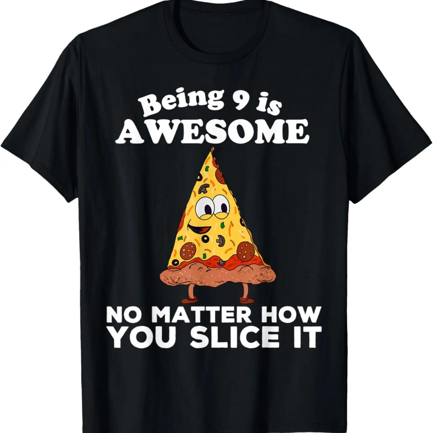 Being 9 is Awesome 9th Birthday Pizza Theme Funny Quote T-Shirt S