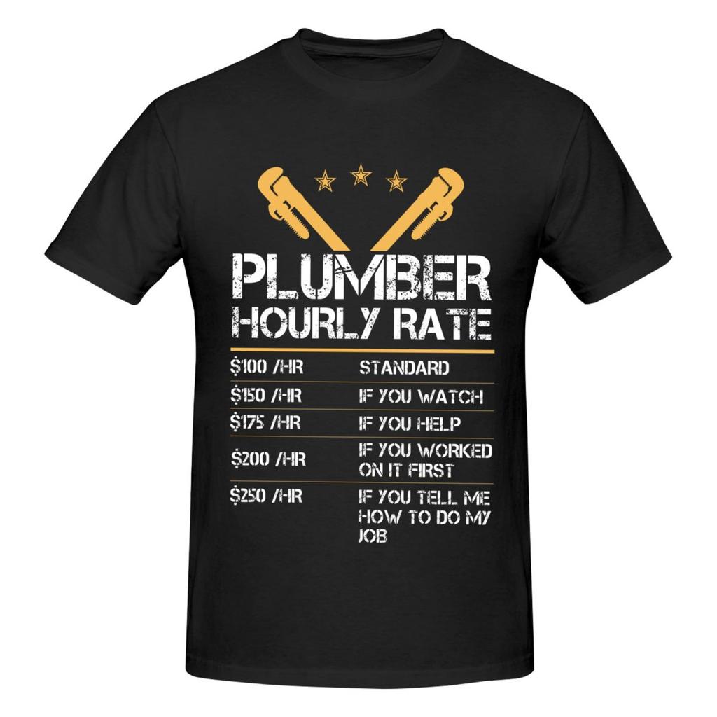 Unisex Funny Humor Plumber Hourly Rate T Shirt Streetwear Plus Size Oneck Cotton Custom Sleeve Unisex Clothing