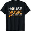 House Music Retro Old School Record DJ T Shirts Men Women Cotton Humor Streetwear Tee Shirt Short Sleeve Unisex Loose Clothing