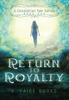 Kniha Return To Royalty : A Gexalatian Tale Series Book One