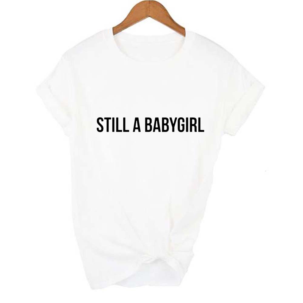 Still A Babygirl Letters Print Women Tshirt Summer Short Sleeve Casual T Shirt Girl Top Tee